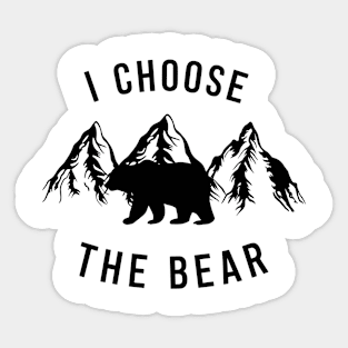 I Choose The Bear Sticker